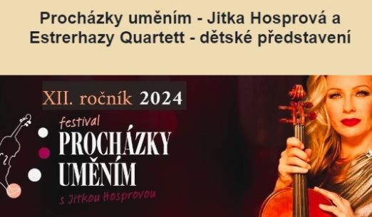 Procházky uměním - Jitka Hosprová a Estrerhazy Quartett