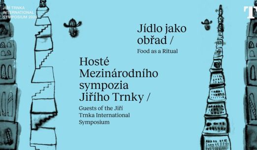 Hosté Mezinárodního sympozia Jiřího Trnky & Jídlo jako obřad