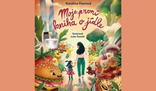 MOJE PRVNÍ KNIHA O JÍDLE / setkání s Karolínou Fourovou