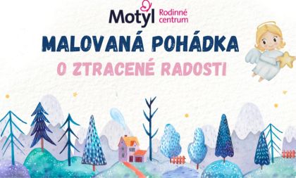 Malovaná pohádka "O Ztracené radosti"