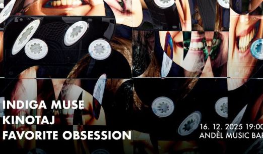 KINOTAJ + FAVORITE OBSESSION + INDIGA MUSE | ANDĚL MUSIC BAR