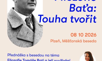 Filozofie Baťa – Touha tvořit
