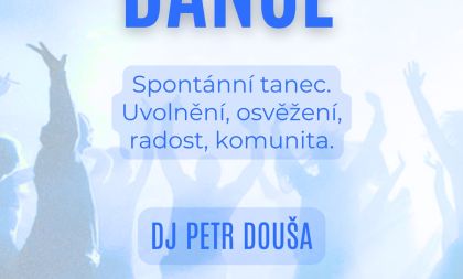 ECSTATIC DANCE - DJ Petr Douša