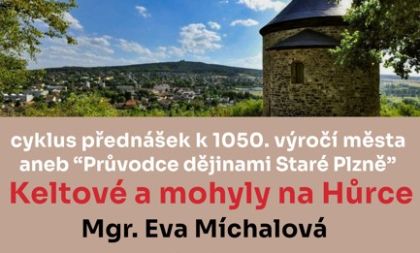 Keltové a mohyly na Hůrce