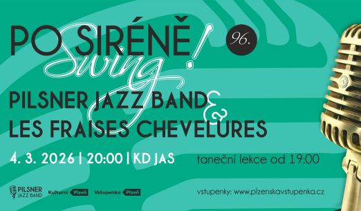 Po siréně swing! Pilsner Jazz Band; Les Fraises Chevelures