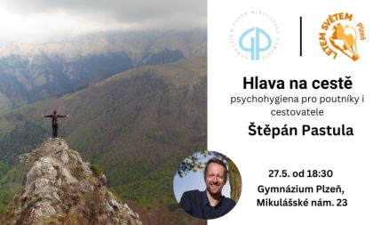 Hlava na cestě — psychohygiena pro poutníky i cestovatele (Štěpán Pastula) | Plzeň