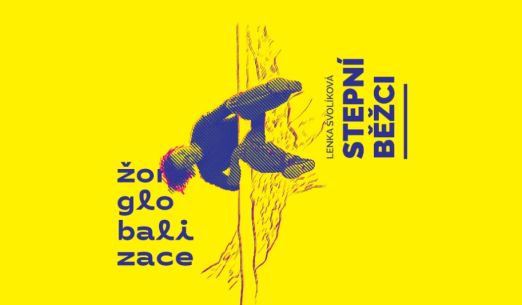 Žonglobalizace 2026: Stepní běžci