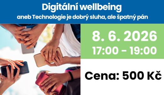Digitální wellbeing aneb technologie je dobrý sluha ale špatný pán