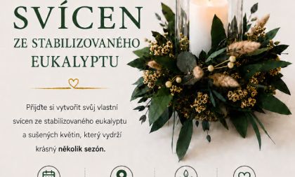 Květinový workshop: Svícen ze stabilizovaného eukalyptu