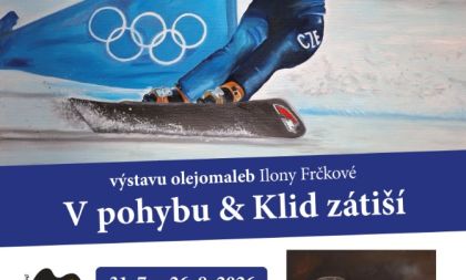 Ilona Frčková - V pohybu & Klid zátiší