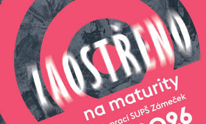 ZAOSTŘENO na maturity