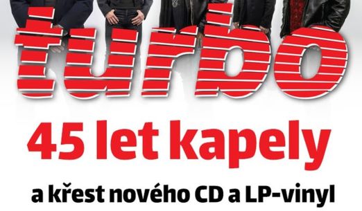 Turbo - 45 let kapely a křest nového CD a LP