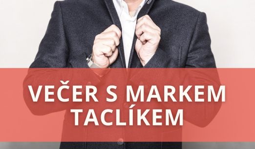 VEČER S MARKEM TACLÍKEM