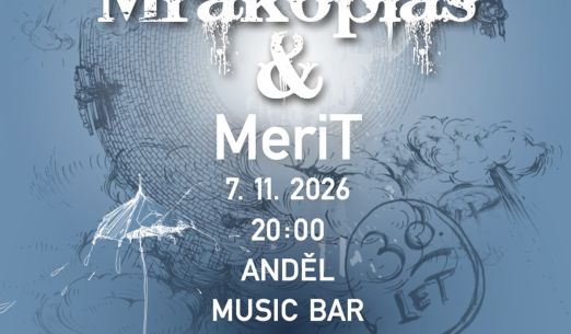 Mrakoplaš slaví 30 let na scéně & MeriT